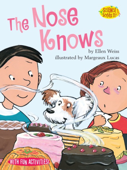 Title details for The Nose Knows by Ellen Weiss - Available